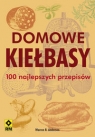 Domowe kiełbasy 100 najlepszych przepisów