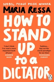 How to Stand Up to a Dictator - Maria Ressa