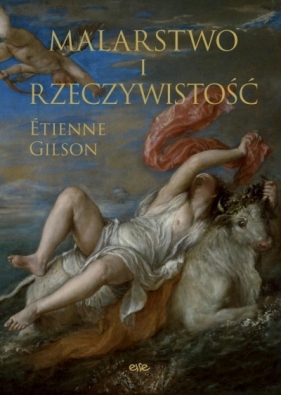 Malarstwo i rzeczywistość - Etienne Gilson
