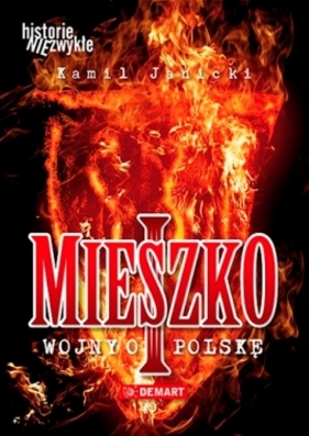 Mieszko I wojny o Polskę - Janicki Kami<br />
