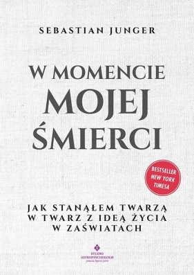 W momencie mojej śmierci - Sebastian Junger