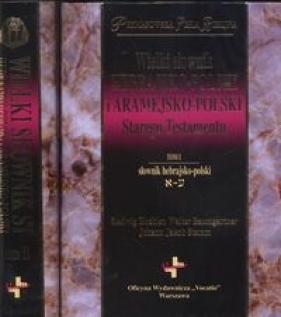 Wielki słownik hebrajsko-polski i aramejsko-polski Starego Testamentu - Walter Baumgartner, Johann Stamm, Ludwig Koehler