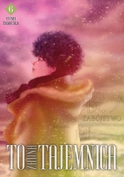 To żadna tajemnica. Tom 6 - Yumi Tamura