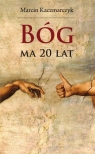 Bóg ma 20 lat