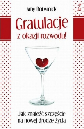 Gratulacje z okazji rozwodu! - Botwinick Amy<br />