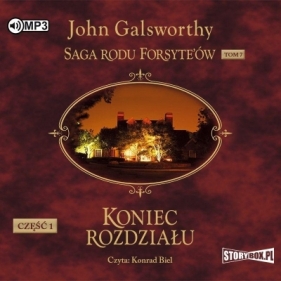 Saga rodu Forsyte'ów T.7 Koniec... cz.1 audiobook - John Galsworthy