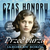 Czas honoru T.2 Przed burzą audiobook - Jarosław Sokół