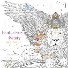 Fantastyczne światy (kolorowanka) - Opracowanie zbiorowe