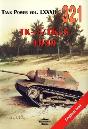 TK-3/TK-S 1939. Tank Power vol. LXXXII 321 Janusz Ledwoch