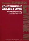 Konstrukcje żelbetowe według Eurokodu 2 i norm związanych Tom 1 Włodzimierz Starosolski