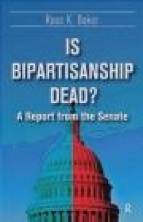 Is Bipartisanship Dead? Ross Baker