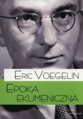 Epoka ekumeniczna - Voegelin Eric