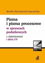 Pisma i pisma procesowe w sprawach podatkowych z objaśnieniami i płytą CD.