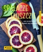Spalacze tłuszczu Jak najłatwiej pozbyc się nadwagi Poradnik zdrowie - Martina Kittler, Marion Grillparzer