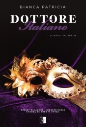 Dottore Italiano. Seria La Mafia Italiana. Tom 3 - Bianca Patricia