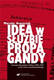 Idea w służbie propagandy - Marcela Gruszczyk