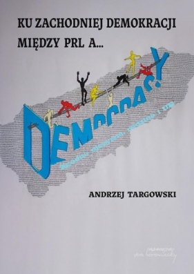 Ku zachodniej demokracji - Andrzej Targowski