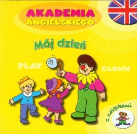 Mój dzień. Akademia angielskiego - Magdalena Chrzanowska (oprac.)