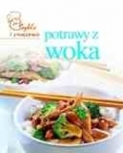 Potrawy z woka. Szybko i smacznie - Opracowanie zbiorowe