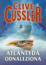 Atlantyda odnaleziona Clive Cussler