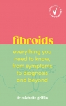 Fibroids Dr Michelle Griffin