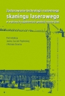 Zastosowanie technologii naziemnego skaningu laserowego w wybranych Opracowanie zbiorowe