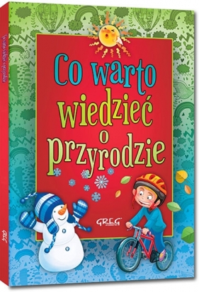Co warto wiedzieć o przyrodzie. Kolorowe ilustracje, kreda, duża czcionka - Izabela Michta