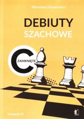 Debiuty szachowe C zamknięte - Mirosława Litmanowicz