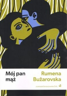 Mój pan mąż - Buzarovska Rumena