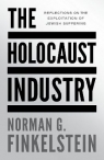 The Holocaust Industry. Reflections on the exploitation of Jewish suffering wer. Norman G Finkelstein