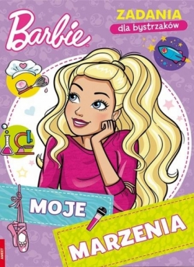 Barbie. Zadania dla bystrzaków. Moje marzenia - Opracowanie zbiorowe