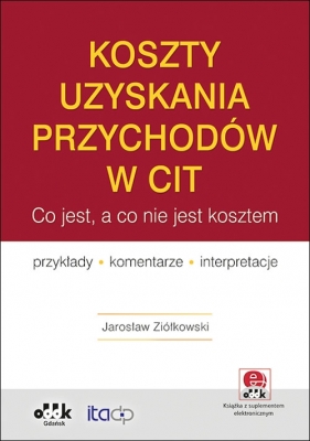 Koszty uzyskania przychodów w CIT - Ziółkowski Jarosław