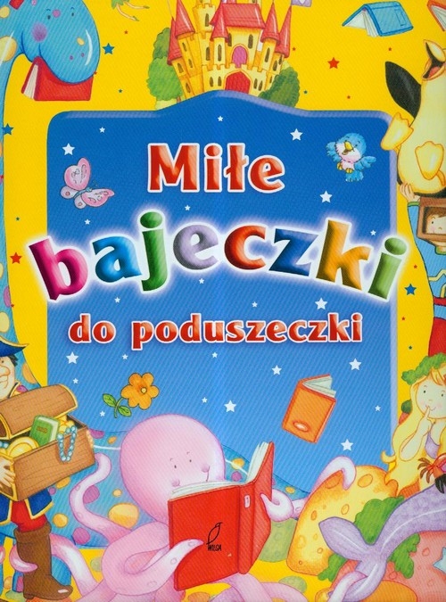 Miłe bajeczki do poduszeczki