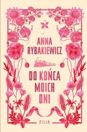 Do końca moich dni - Anna Rybakiewicz