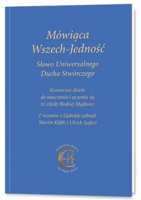 Mówiąca Wszech-Jedność Słowo Uniwersalnego Ducha.. - Opracowanie zbiorowe