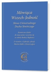 Mówiąca Wszech-Jedność Słowo Uniwersalnego Ducha.. - Praca zbiorowa