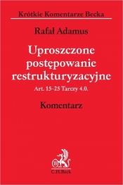 Uproszczone postępowanie restrukturyzacyjne. Art. 15-25 Tarczy 4.0. Komentarz