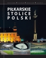 Piłkarskie stolice Polski Piekara Magdalena