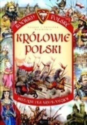 Królowie Polski - Szarek Joanna, Szarek Jarosław