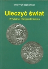 Uleczyć świat O Julianie Aleksandrowiczu  Rożnowska Krystyna