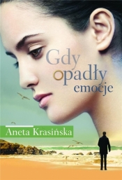 Gdy opadły emocje - Aneta Krasińska