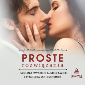 Proste rozwiązania (Audiobook) - Wysocka-Morawiec Paulina 