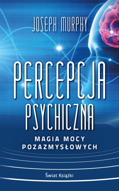 <img src='https://webimage.pl/pics/217/2/d9788368562217.jpg' style='height:440px' /> Percepcja psychiczna: magia mocy pozazmysłowej (wydanie pocketowe)