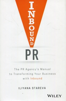 Inbound PR The PR Agencys Manual to Transforming Your Business with Inbound - Stareva Iliyana