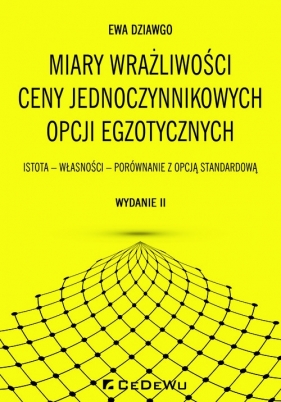 Miary wrażliwości ceny jednoczynnikowych opcji egzotycznych - Ewa Dziawgo