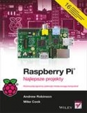 Raspberry Pi. Najlepsze projektyRaspberry Pi Projects
