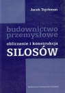 Obliczanie i konstrukcja silosów  Tejchman Jacek