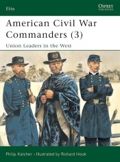 American Civil War Commanders 3 Union Leaders in the West