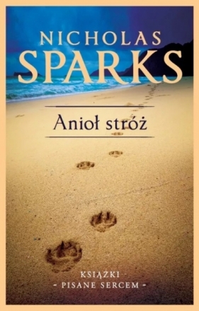 Anioł stróż (wydanie kolekcyjne) - Nicholas Sparks