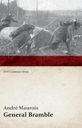 General Bramble (WWI Centenary Series) - Maurois Andre